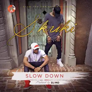 Skuki - “Slow Down”